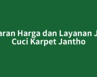 Kisaran Harga dan Layanan Jasa Cuci Karpet Jantho