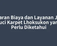 Kisaran Biaya dan Layanan Jasa Cuci Karpet Lhoksukon yang Perlu Diketahui
