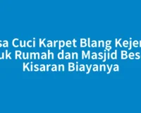 Jasa Cuci Karpet Blang Kejeren untuk Rumah dan Masjid Beserta Kisaran Biayanya