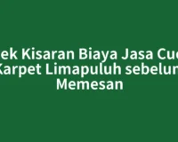 Cek Kisaran Biaya Jasa Cuci Karpet Limapuluh sebelum Memesan