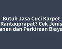 Butuh Jasa Cuci Karpet Rantauprapat? Cek Jenis Layanan dan Perkiraan Biayanya