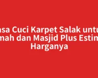 Jasa Cuci Karpet Salak untuk Rumah dan Masjid Plus Estimasi Harganya