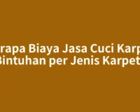 Berapa Biaya Jasa Cuci Karpet Bintuhan per Jenis Karpet?